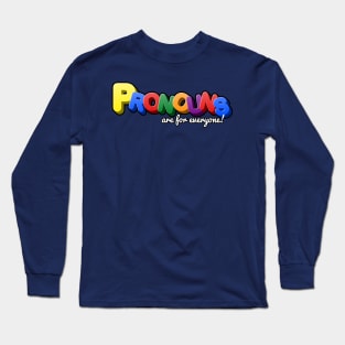 Pronouns Are For Everyone - Elementary LGBTQIA+ Rights Long Sleeve T-Shirt
